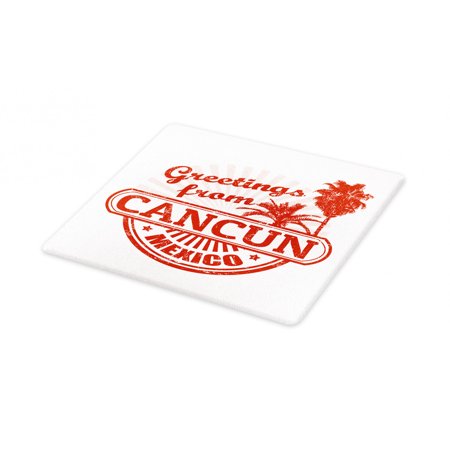 Cacun Cutting Board, Vintage and Grunge Style Design of Greetings from Mexico Calligraphy, Decorative Tempered Glass Cutting and Serving Board, in 3 Sizes, by Ambesonne