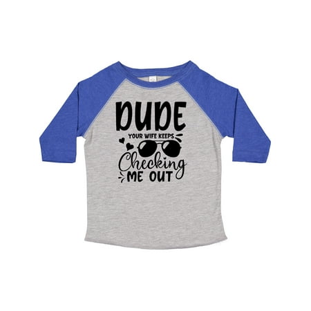 Inktastic Baby Dude Your Wife Keeps Checking Me out Gift Toddler Boy Girl T-Shirt
Inktastic Baby Dude Your Wife Keeps Checking Me out Gift Toddler Boy Girl T-Shirt