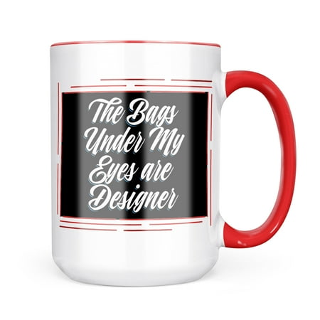 Neonblond Classic design The Bags Under My Eyes are Designer Mug gift for Coffee Tea lovers
Neonblond Classic design The Bags Under My Eyes are Designer Mug gift for Coffee Tea lovers