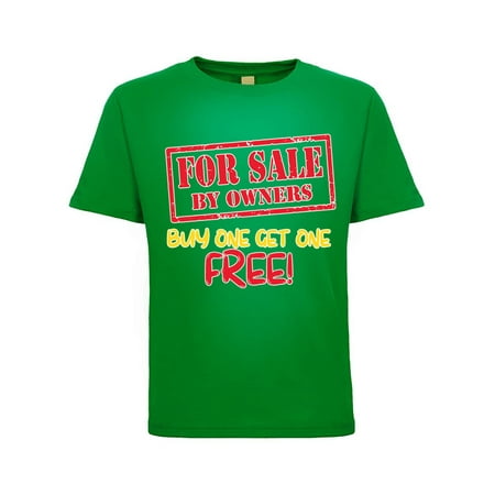 For Sale By Owners BOGO Buy One Get One Free Funny Humor Toddler Crew Graphic T-Shirt Kelly Green 2T
For Sale By Owners BOGO Buy One Get One Free Funny Humor Toddler Crew Graphic T-Shirt Kelly Green 2T