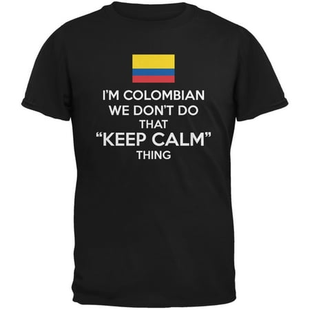 Don't Do Calm - Colombian Black Adult T-Shirt