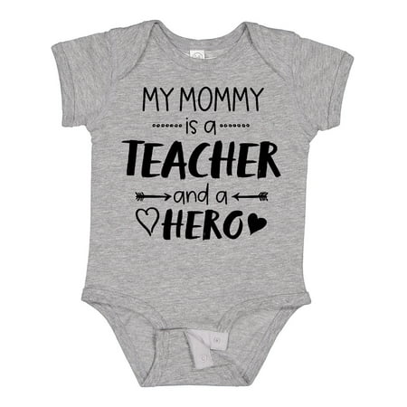 Inktastic My Mommy is a Teacher and a Hero Gift Baby Boy or Baby Girl Bodysuit