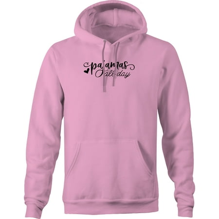 Pajamas All Day Funny Lazy Sunday Weekend Sleep In Late Light Pink Hoodie