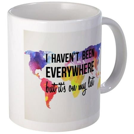 CafePress - I Haven't Been Everywhere But It's On My List Mugs - Unique Coffee Mug, Coffee Cup CafePress