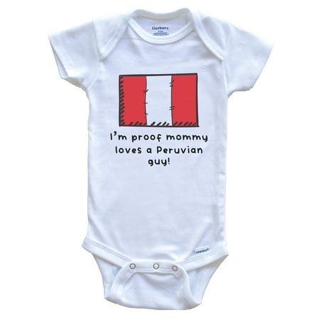 I m Proof Mommy Loves A Peruvian Guy Peru Flag Baby Bodysuit