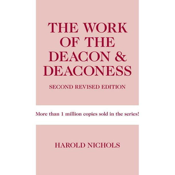 Work of the Church: Work of the Deacon & Deaconess (Edition 2) (Paperback)