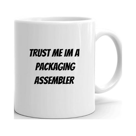 Trust Me Im A Packaging Assembler Ceramic Dishwasher And Microwave Safe Mug By Undefined Gifts
Trust Me Im A Packaging Assembler Ceramic Dishwasher And Microwave Safe Mug By Undefined Gifts