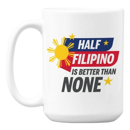 Half Filipino Is Better Than None feat. Philippines Flag Coffee & Tea Mug (15oz)
Half Filipino Is Better Than None feat. Philippines Flag Coffee & Tea Mug (15oz)