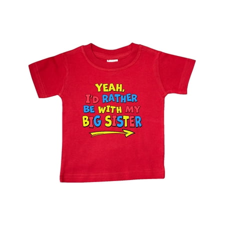 Inktastic Yeah I d Rather be with My Big Sister Red Yellow Blue Gift Baby Boy or Baby Girl T-Shirt
Inktastic Yeah I d Rather be with My Big Sister Red Yellow Blue Gift Baby Boy or Baby Girl T-Shirt
