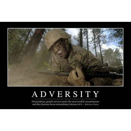 Adversity - Inspirational Quote and Motivational Poster It reads Extraordinary people survive under the most terrible circumstances and they become more extraordinary because of it ~ Robertson Davies