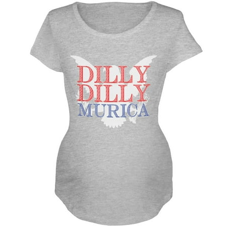 4th of July Dilly Dilly MURICA Maternity Soft T Shirt Heather X-LG