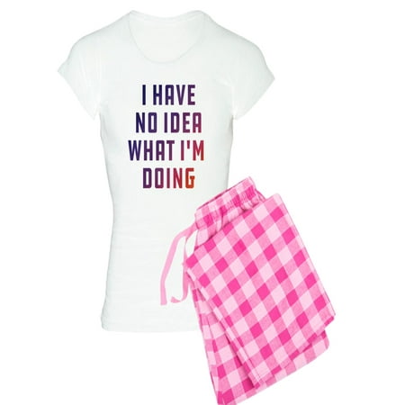 CafePress - I Have No Idea What I m Doi - Women s Light Pajamas