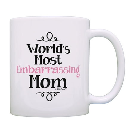 ThisWear Funny Mom Mug World s Most Embarrassing Mom Cup Mom Birthday Gifts for Mom Coffee Mug Mom
ThisWear Funny Mom Mug World s Most Embarrassing Mom Cup Mom Birthday Gifts for Mom Coffee Mug Mom