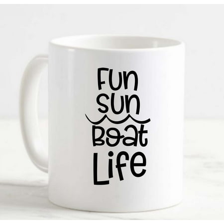

Coffee Mug Fun Sun Boat Life Waves Water Summer Good Times Sunshine Boating White Cup Funny Gifts for work office him her