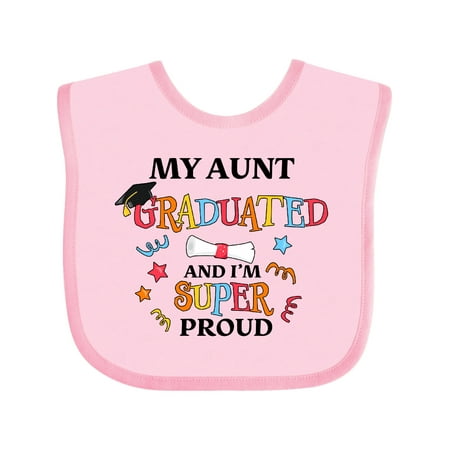 Inktastic My Aunt Graduated and I m Super Proud Gift Baby Boy or Baby Girl Bib