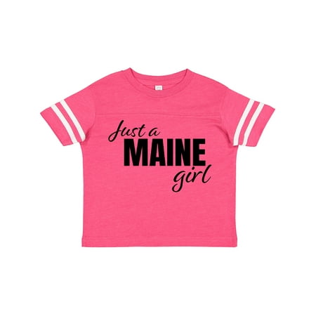 Inktastic Just a Maine Girl Born and Raised Gift Toddler Toddler Girl T-Shirt