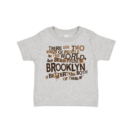 Inktastic Funny Brooklyn Quote Gift Gift Toddler Boy or Toddler Girl T-Shirt
Inktastic Funny Brooklyn Quote Gift Gift Toddler Boy or Toddler Girl T-Shirt