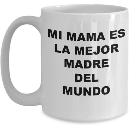 Mi Mama Es La Mejor Madre Del Mundo Mug