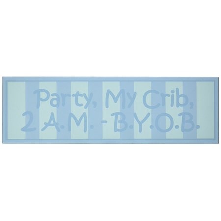 5.75 x 16-Inch Blue Wood Sign, Party, My Crib, All of our 5-inch x 16-inch signs are 3/4-inch thick; Each has a keyhole for hanging and includes a peg stand By My Word