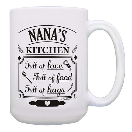 ThisWear Mothers Day Mug for Nana Nana s Kitchen Full Of Love Food Hugs Ceramic 15oz Coffee Mug Nana 
ThisWear Mothers Day Mug for Nana Nana s Kitchen Full Of Love Food Hugs Ceramic 15oz Coffee Mug Nana