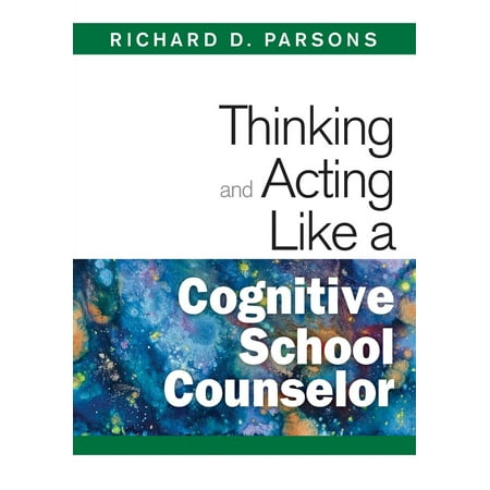 Thinking and Acting Like a Cognitive School Counselor (Paperback)