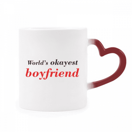 World s Okayest Boyfriend Best Quote Heat Sensitive Mug Red Color Changing Stoneware Cup
World s Okayest Boyfriend Best Quote Heat Sensitive Mug Red Color Changing Stoneware Cup