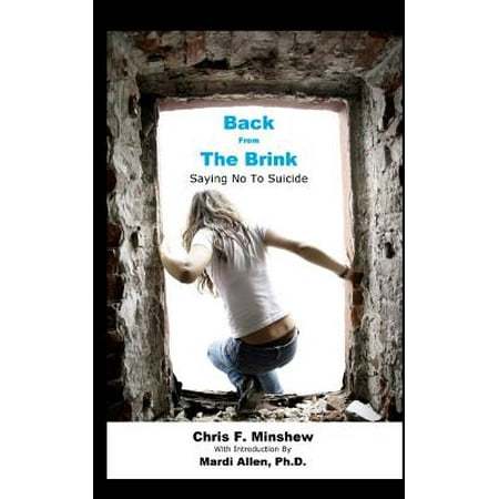 Back from the Brink : Saying No to Suicide