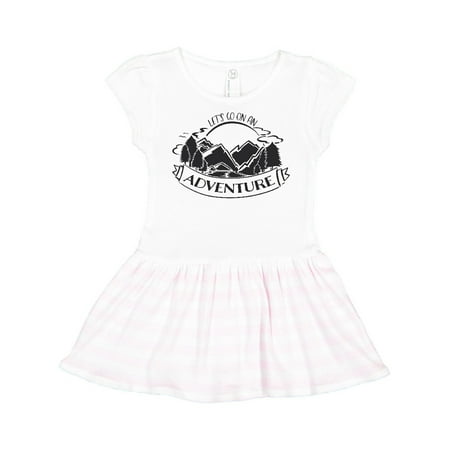 Inktastic Let s go on an Adventure Mountains Gift Toddler Girl Dress