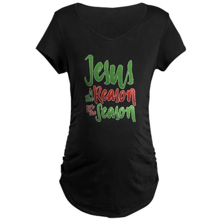 CafePress - Jesus Is The Reason - Maternity Dark T-Shirt