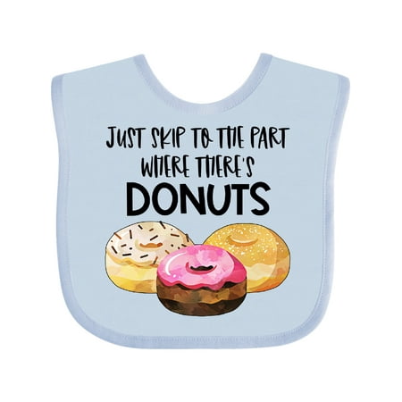 Inktastic Just Skip to the Part Where There s Donuts Gift Baby Boy or Baby Girl Bib
Inktastic Just Skip to the Part Where There s Donuts Gift Baby Boy or Baby Girl Bib