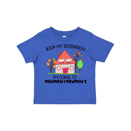 Inktastic Book My Reservation! I m Going to Mawmaw and Pawpaw s- House Gift Toddler Boy or Toddler Girl T-Shirt
Inktastic Book My Reservation! I m Going to Mawmaw and Pawpaw s- House Gift Toddler Boy or Toddler Girl T-Shirt