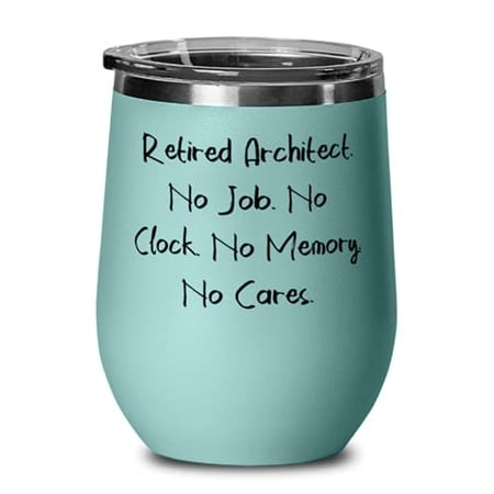 Retired Architect. No Job. No Clock. No Memory. Architect Wine Glass Inspirational Architect Insulated Wine Tumbler For Coworkers
Retired Architect. No Job. No Clock. No Memory. Architect Wine Glass Inspirational Architect Insulated Wine Tumbler For Coworkers