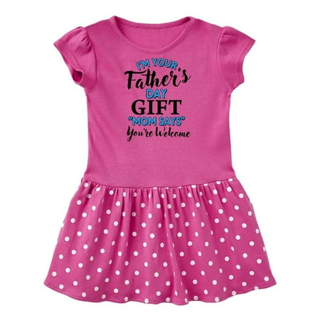 Inktastic Im Your Fathers Day Gift Mom Says Youre Welcome Gift Baby Girl Dress
Inktastic Im Your Fathers Day Gift Mom Says Youre Welcome Gift Baby Girl Dress