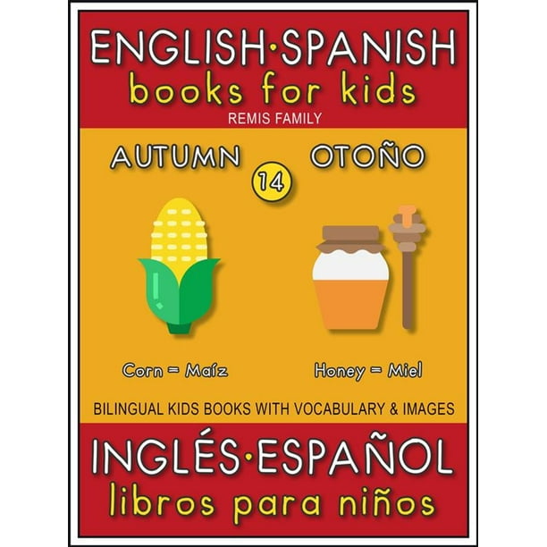 14 - Autumn (Otoño) - English Spanish Books for Kids (Inglés Español Libros para Niños) - eBook