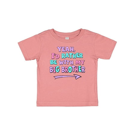 Inktastic Yeah I d Rather be with My Big Brother Pink Blue Purple Gift Baby Boy or Baby Girl T-Shirt
Inktastic Yeah I d Rather be with My Big Brother Pink Blue Purple Gift Baby Boy or Baby Girl T-Shirt