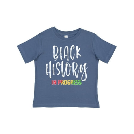 Inktastic Black History in Progress Gift Toddler Boy or Toddler Girl T-Shirt