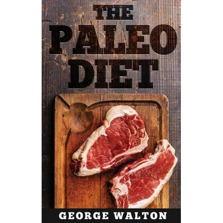 Paleo Diet: The Ultimate Paleo Diet Guide to Optimal Health, Strength and Well-Being
