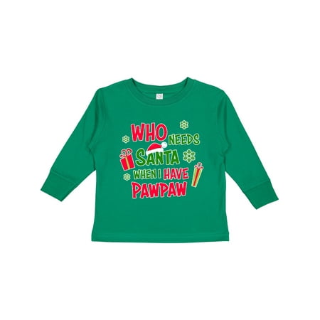 Inktastic Who Needs Santa when I Have Pawpaw Gift Toddler Boy or Toddler Girl Long Sleeve T-Shirt
Inktastic Who Needs Santa when I Have Pawpaw Gift Toddler Boy or Toddler Girl Long Sleeve T-Shirt