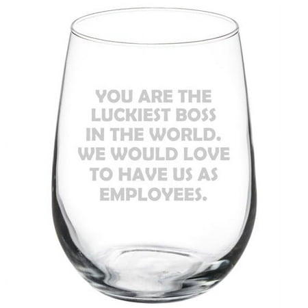 Wine Glass Goblet Gift You Are The Luckiest Boss In The World Funny Boss (17 oz Stemless)
Wine Glass Goblet Gift You Are The Luckiest Boss In The World Funny Boss (17 oz Stemless)