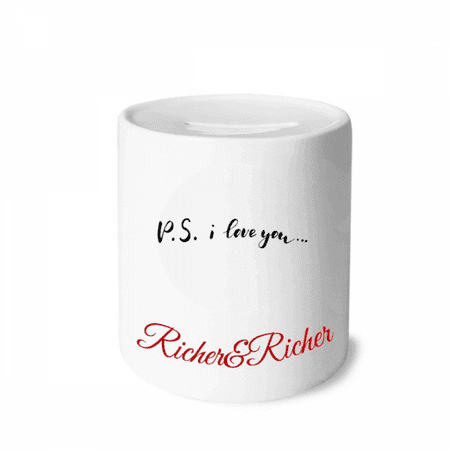P.S. I Love You Quote Handwrite Rich and Rich Bank Saving Box Coin