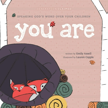 You Are: Speaking God's Word Over Your Children (Board Book)