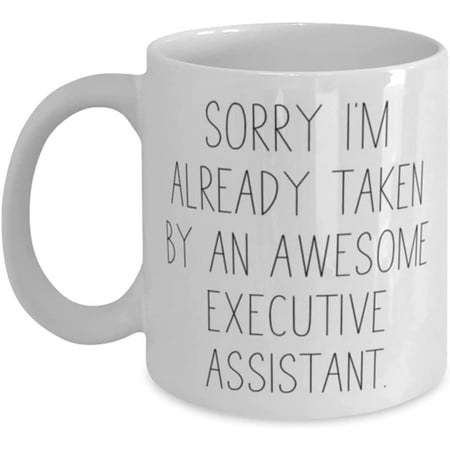 Sorry I m Already Taken by an Awesome Executive Assistant. 11oz 15oz Mug Executive assistant Cup Love For Executive assistant
Sorry I m Already Taken by an Awesome Executive Assistant. 11oz 15oz Mug Executive assistant Cup Love For Executive assistant
