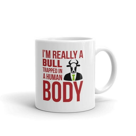 I m Really a Bull Trapped in a Human Body Coffee Tea Ceramic Mug Office Work Cup Gift 11 oz
I m Really a Bull Trapped in a Human Body Coffee Tea Ceramic Mug Office Work Cup Gift 11 oz