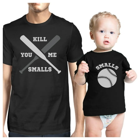 You Kill Me Smalls Baseball Black Dad and Baby Matching Shirts Gift