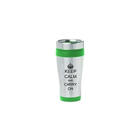 Green 16oz Insulated Stainless Steel Travel Mug Z244 Keep Calm and Carry On MIP