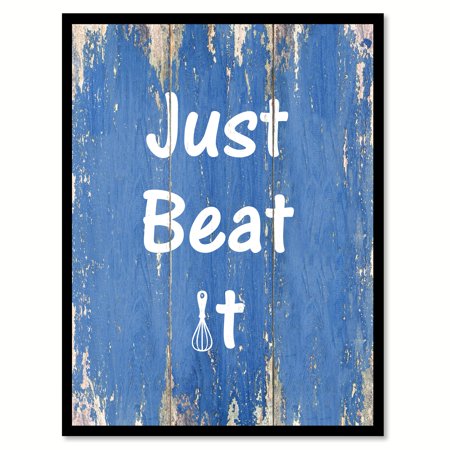 Just Beat It Quote Saying Blue Canvas Print Picture Frame Home Decor Wall Art Gift Ideas 7" x 9"