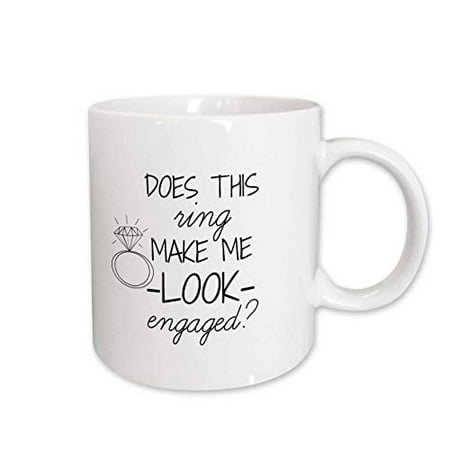 

3dRose Does this ring make me look engaged black with white background Ceramic Mug 15-ounce