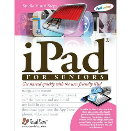 iPad for Seniors Get Started Quickly with the User Friendly iPad by Studio Visual Steps