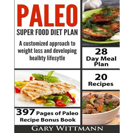 Paleo Super Food Diet Plan, Bonus Book