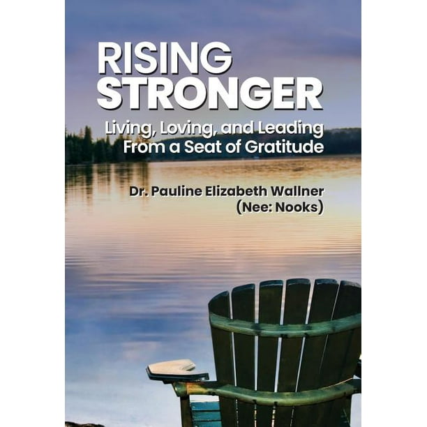 Rising Stronger: Living, Loving, and Leading From a Seat of Gratitude (Hardcover)